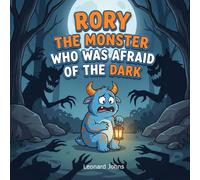 Rory the Monster who was afraid of the Dark.