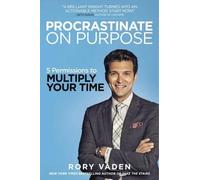 Rory Vaden Procrastinate on Purpose (Tascabile)