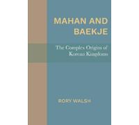 Rory Walsh Mahan and Baekje (Tascabile)