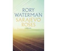 Rory Waterman Sarajevo Roses (Tascabile)