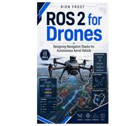 ROS 2 for Drones: Designing Navigation Stacks for Autonomous Aerial Vehicle