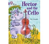 Ros Asquith Hector and the Cello (Tascabile) Collins Big Cat