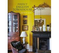 Perfect English Townhouse by Shaw, Ros Byam