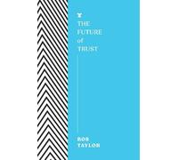 Ros Taylor The Future of Trust (Tascabile) FUTURES