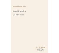 Rosa Alchemica: And Other Stories
