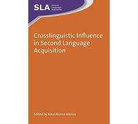 Rosa Alonso Alo Crosslinguistic Influence in Second Language (Copertina rigida)