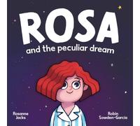 Rosa and the Peculiar Dream