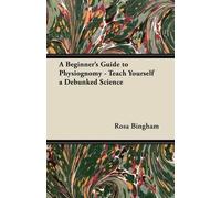 Rosa Bingham A Beginner's Guide to Physiognomy - Teach Yourself a De (Tascabile)