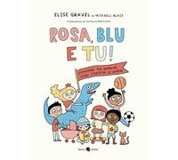 Libri Elise Gravel / Blais Mykaell - Rosa, Blu E Tu Domande Per Bambin Sugli S
