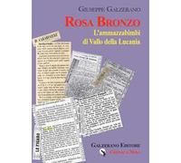 Rosa Bronzo. L'ammazzabimbi di Vallo della Lucania