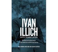 Rosa Bruno-Jofré Jon Igelmo Zaldí Ivan Illich Fifty Years La (Copertina rigida)