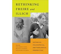 Rosa Bruno-Jofré Rethinking Freire and Illich (Copertina rigida)