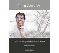 Rosa Castellot. Una vida dibujando la sombra y la luz