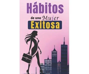 Rosa Castillo Hábitos De Una Mujer Exitosa (Tascabile)