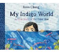 Rosa Chang My Indigo World (Copertina rigida)