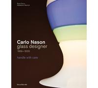 Rosa Chiesa Carlo Nason, Glass Designer, 1959-2020 (Copertina rigida)