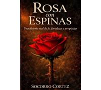Rosa con Espinas: La vida que me toco vivir