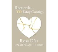 Recuerda... YO Estoy Contigo: Un Mensaje de Dios