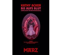 Rosa Eidelpes Kathy Acker Johan ufs Blut: Zerfleischt in der H (Tascabile)
