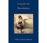 Rosa elettrica [Paperback] [Feb 18, 2021] Simi, Giampaolo