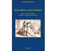 Rosa fresca aulentissima. Il poema amoroso medievale nei filologi e nel Premio Nobel Dario Fo
