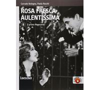 Rosa fresca aulentissima. Per le Scuole superiori. Con espansione online. Il primo Novecento (Vol. 6)