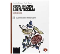 Rosa fresca aulentissima. Vol 3A-3B. Ediz. rossa. Per le Scuole superiori. Con espansione online