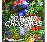 Rosa Giannatempo - 50 flute Christmas: traditional Christmas carols