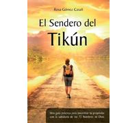Rosa Gómez Casañ El Sendero del Tikún (Tascabile)