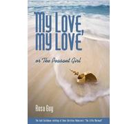 Rosa Guy My Love, My Love (Tascabile)