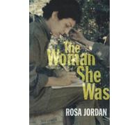 Rosa Jordan The Woman She Was (Tascabile)