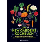 Rosa Kratz Hugh Das Kew Gardens Kochbuch: Genussvolles Essen (Copertina rigida)