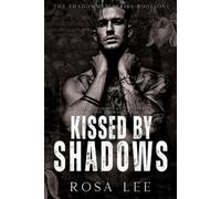 Rosa Lee Kissed by Shadows (Tascabile) Shadowmen