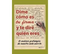 Rosa Leonor Pera Dime Cómo Es Tu Firma Y Te Diré Quién Eres (Tascabile)