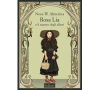 Rosa Lia e il segreto degli alberi - 2025 - Sellerio Editore Pale