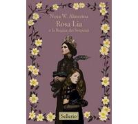 Rosa Lia e la regina dei serpenti