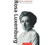 Rosa Luxemberg Reform or Revolution (Tascabile)