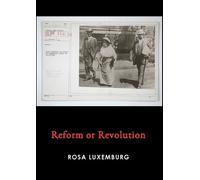 Rosa Luxemburg Reform or Revolution (Tascabile)