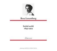 Rosa Luxemburg. Scritti scelti 1893-1919