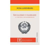 Rosa Luxemburg Socialismo O Barbarie (Tascabile)