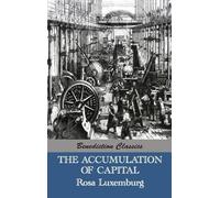 Rosa Luxemburg The Accumulation of Capital (Copertina rigida)