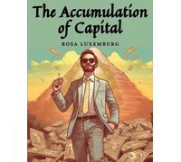 Rosa Luxemburg The Accumulation of Capital (Tascabile)