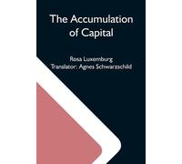 Rosa Luxemburg The Accumulation Of Capital (Tascabile)