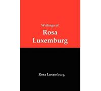 Rosa Luxemburg Writings of Rosa Luxemburg (Tascabile)