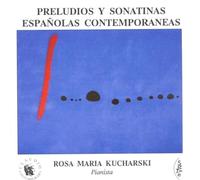 Rosa Maria Kucharski - CONTEMPORARY SPANISH PIANO