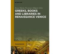 Greeks, Books and Libraries in Renaissance Venice