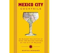 Rosa Martha Márquez Oropeza Mexico City Cocktails (Copertina rigida)