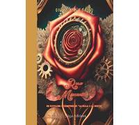 Rosa meccanica. Un retelling steampunk de «La Bella e la Bestia»