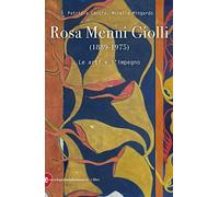 Rosa Menni Giolli (1889-1975). Le arti e l’impegno