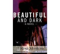 Rosa Montero Beautiful and Dark (Tascabile)